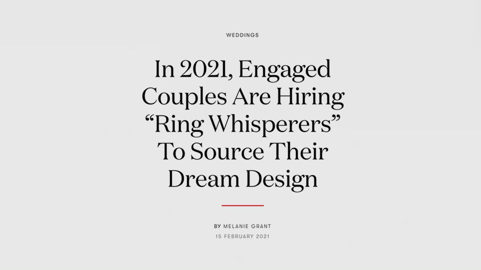 In 2021, Engaged Couples Are Hiring “Ring Whisperers” To Source Their Dream Design